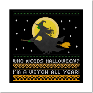 Who needs Halloween? I'm a Witch all year! Posters and Art